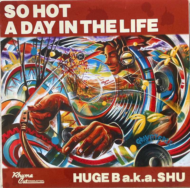 【アーバンジャズの熱気を刻む】HUGE B a.k.a SHU / SO HOT A DAY IN THE LIFE / RHYME CUT / EP