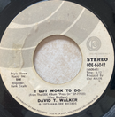 【メロウグルーヴの極み】DAVID T. WALKER / I GOT WORK TO DO / ODE / EP