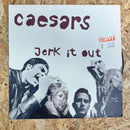 Caesars Jerk it out