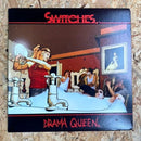 SWITCHES DRAMA QUEEN