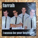 Farrah I Wanna Be Your Boyfriend