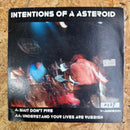 INTENTIONS OF A ASTEROID WAIT DON'T FIRE