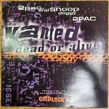 2Pac And Snoop Doggy Dogg / WANTED DEAD OR ALIVE
