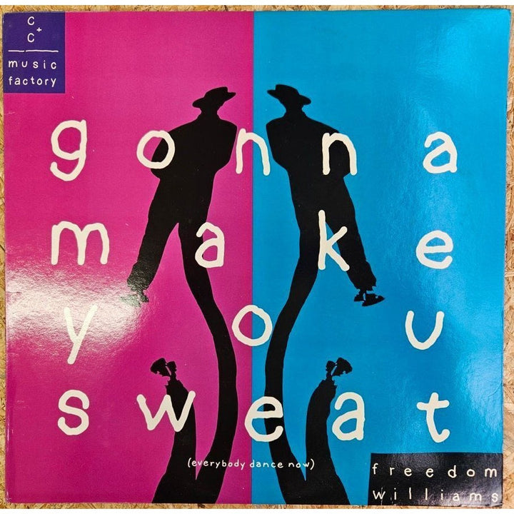 C+C Music Factory Featuring Freedom Williams / Gonna Make You Sweat (Everybody Dance Now)