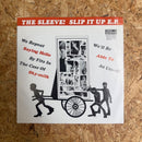 THE SLEEVE SLIP IT UP E.P.