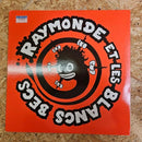 RAYMONDE ET LES BLANCS BECS SAME
