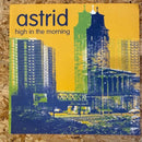 astrid high in the morning