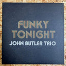 JOHN BUTLER TRIO FUNKY TONIGHT