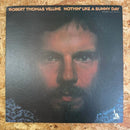 ROBERT THOMAS VELLINE NOTHIN' LIKE A SUNNY DAY