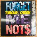Tongue 'N' Cheek FORGET ME NOTS