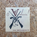 THE DECEMBERISTS O Valecia!