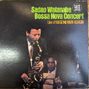 SADAO WATANABE / BOSSA NOVA CONCERT LIVE AT KOSEINENKIN-KAIKAN