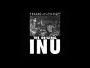 【80’s関西パンクの毒気と衝動がそのまま刻まれた名盤】 INU / 牛若丸なめとったらどついたるぞ！ Ushiwakamaru If you lick it / alchemy records / ARLP-003