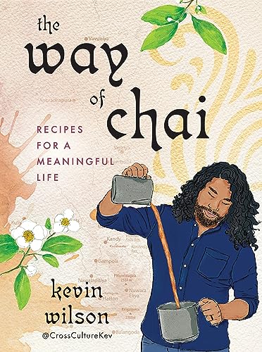 The Way of Chai: Recipes for a Meaningful Life (English Edition)